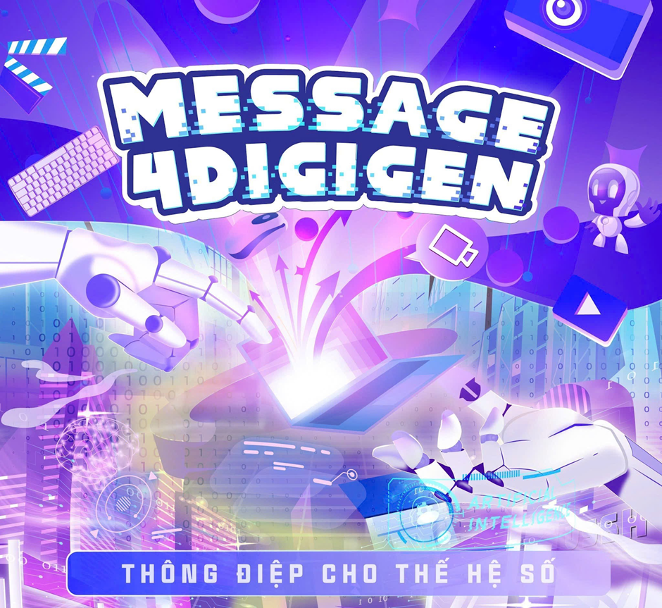 MESSAGE 4 DIGIGEN - THÔNG ĐIỆP CHO THẾ HỆ SỐ